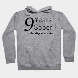 Nine Years Sobriety Anniversary "Birthday" Design for the Sober Person Living One Day At a Time Hoodie